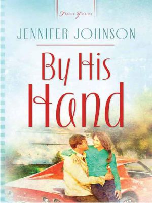 [Oklahoma Weddings 03] • By His Hand · Truly Yours Digital Edition
